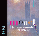 Monet: impressionniste, et après?